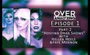 OverAnalyzing EP1: Hosting Drag Shows! Hellen Heels & Faye Mennon Part 2