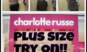 Charlotte Russe Plus Size Try On