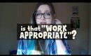 Is that really "WORK APPROPRIATE"?