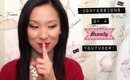 TAG ❥ Confessions of a Beauty YouTuber!