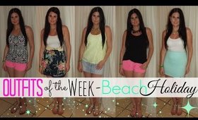 My Week in Outfits - Beach Holiday!