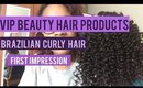 VIP Beauty Hair Products - Brazilian Curly Hair | First Impression
