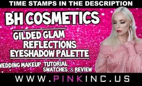 BH Cosmetics Gilded Glam Reflections Eyeshadow Palette | Wedding Makeup & Review | Tanya Feifel
