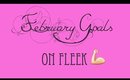 February Goals on Fleek