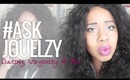 #AskJouelzy: Dating, Virginity & HIV