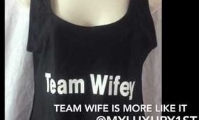 What does Wifey mean to you?  Is that a good reference for you or nah? Wife Bodysuit
