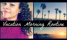 My Vacation Morning Routine | MEXICO EDITION !