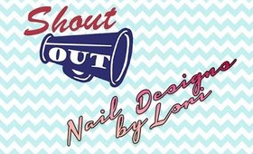 SHOUT OUT | Nail Designs by Lori | PrettyThingsRock