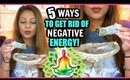 TOP 5 WAYS TO CLEAR NEGATIVE ENERGY FROM YOUR HOME, BODY, MIND & RELATIONSHIPS! │ LAW OF ATTRACTION