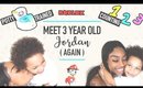 Meet 3year old JORDAN! Again