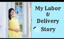 My Labor & Delivery Story | deepikamakeup