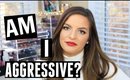 Am I Aggressive? | Casey Holmes