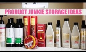 Natural Hair Products + Storage Ideas for Product Junkies