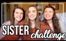 WHICH SISTER KNOWS ME BEST?! | The Sibling Challenge