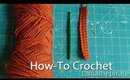 How-To Crochet {Single Stitch}
