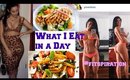 What I Eat in a Day? Healthy Meal Ideas