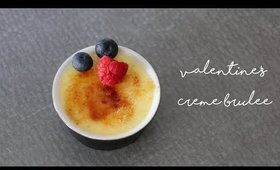 Sweet Treat for Valentine's | Easy Creme Brûlée Recipe ◌ alishianc