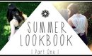 Summer Lookbook | Part One