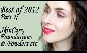 Best of 2012! Part 1... SkinCare, Foundations & Powders etc