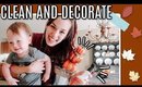 FALL CLEAN & DECORATE WITH ME | CLEAN WITH ME 2019 | FALL HOME DECOR IDEAS