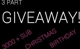 HUGE 3 PART GIVEAWAY! 3000+ SUB, CHRISTMAS AND B-DAY GIVEAWAYS!