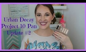 Project 10 Pan Update #2 ALL URBAN DECAY MAKEUP