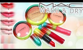 Review & Swatches: MAC Wash & Dry Collection