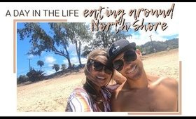 A DAY IN THE LIFE IN HAWAII: EATING AROUND NORTH SHORE