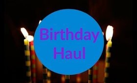 Birthday Haul (Beauty & Skincare)