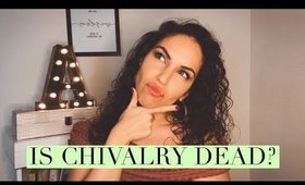 Is Chivalry Dead?