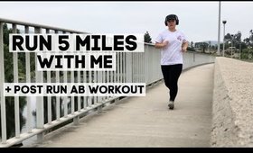 Run 5 Miles With Me + Quick Post Run Ab Workout