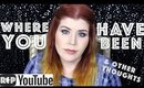 Where have you been? Updates, Youtube Community Changes and the Future of My Channel