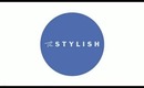 ►NEED FASHION TIPS??? LOVE DIYS & GIVEAWAYS? | Check out THE STYLISH!◄