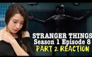 PART 2: Stranger Things Season 1 Episode 8 Reaction + Review