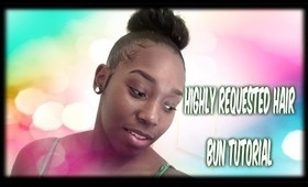 Highly Requested Hair Bun Tutorial