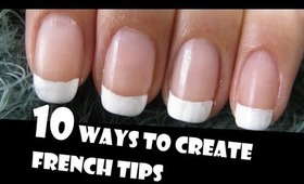 10 WAYS TO CREATE FRENCH TIPS MANICURES | GIVEAWAY WINNERS | HOW TO BASICS | NAIL ART