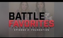 Battle Of The Favorites: Foundation