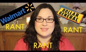 Walmart & Dollar General Rant