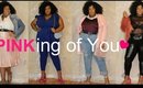 PINKing of you Valentines Day Lookbook!