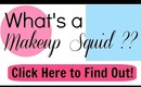 The Makeup Squid Channel Trailer { The Makeup Squid }