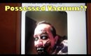 VLOGtober: Possessed Vacuum??
