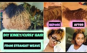 DIY HOW TO GET KINKY/CURLY HAIR FROM STRAIGHT WEAVE