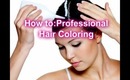 How To:  Professional Hair Coloring Results at Home