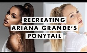 Recreating Ariana Grande's Ponytail Look