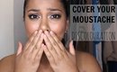 How To Conceal A Moustache & Discolouration | MissBeautyAdikt
