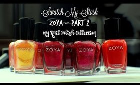 Swatch My Stash - Zoya Part 2 | My Nail Polish Collection