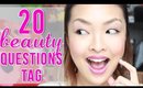 20 Beauty Questions Tag!