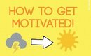 How to Feel Motivated