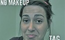 The No Makeup Tag!