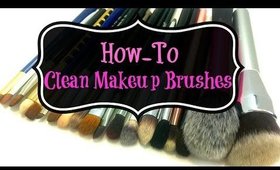 How to Clean Your Makeup Brushes So That They Will Last Forever